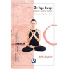 36 Yoga Duruşu - Mitoloji-Sembol-Metafor, Asana: Ruhun Dili