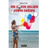 Bir Çocuk Gelişir Dünya Değişir