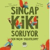 Sincap Kiki Soruyor Ben Niçin tıldım