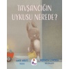 Tavşancığın Uykusu Nerede?
