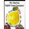 Ehl-i Beytten Sağlıklı Yaşam Tavsiyeleri
