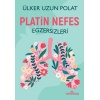 Platin Nefes Egzersizleri