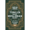 Türkler Nasıl Müslüman Oldu?