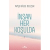 İnsan Her Koşulda