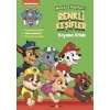 Paw Patrol Macera Kaşifleri Renkli Keşifler Boyama Kitabı