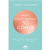 Hayatı Kolaylaştıran 50 Cümle