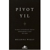 Pivot Yıl Olmak İstediğiniz Kişiye Dönüşmeniz İçin 365 Gün