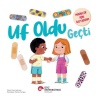 Uf Oldu Geçti Minikler İçin İlkyardım