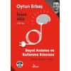 İnsan Aklı 1. ;Beyni Anlama ve Kullanma Klavuzu    