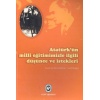 Atatürk’ün Milli Eğitimimizle İlgili Düşünce ve İstekleri