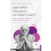 Carl Gustav Jung - Dışa Bakan Rüya Görür, İçe Bakan Uyanır