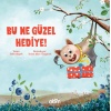 Bu Ne Güzel Hediye