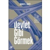 Devlet Gibi Görmek