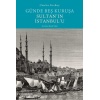 Günde Beş Kuruşa Sultanın İstanbulu