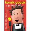 Komik Çocuk - Şov Başlasın!