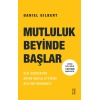 Mutluluk Beyinde Başlar