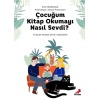 Çocuğum  Okumayı Nasıl Sevdi?