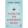 Sermayem  Derdimden Başka