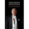Sürgünden Anavatana & Bir Şehzadenin Hayat Yolculuğu