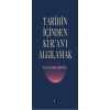 Tarihin İçinden Kuranı Algılamak