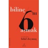 Bilinç Altını Aşmak - Bilinç 6’ını Aşmak