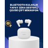 Akıllı Çeviri Teknolojili TWS Kulaklık Gürültü Engelleyici -