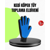 Evcil Hayvan Bakım Eldiveni – Masaj ve Tüy Toplama Özellikli Silikon Eldiven -