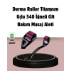 Dermaroller Titanyum 540 İğneli 1 mm Cilt Yenileme ve Anti Aging Etkisi -