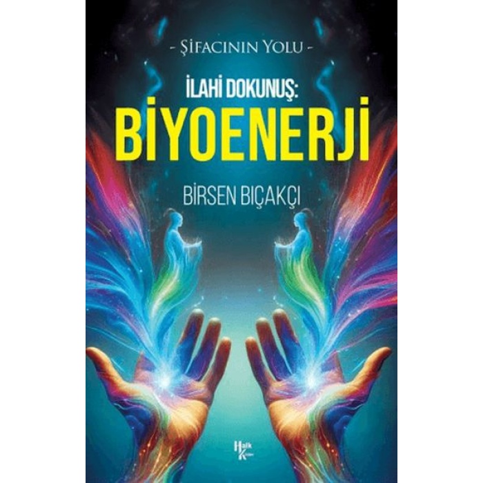İlahi Dokunuş: Biyoenerji