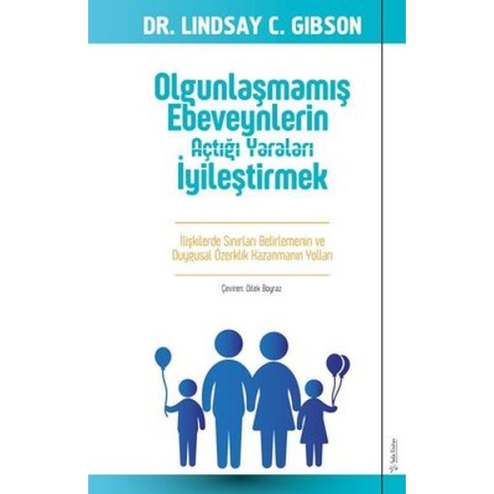 Olgunlaşmamış Ebeveynlerin Açtığı ları İyileştirmek