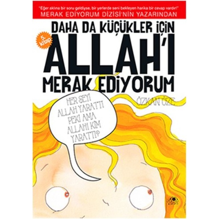 Daha Da Küçükler İçin Allahı Merak Ediyorum 5