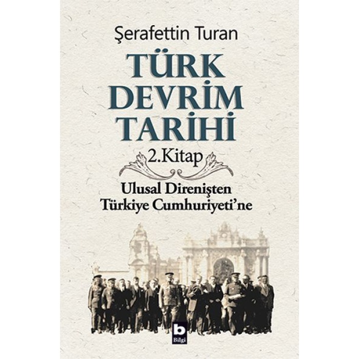 Türk Devrim Tarihi 2.  - Ulusal Direnişten Türkiye Cumhuriyetine