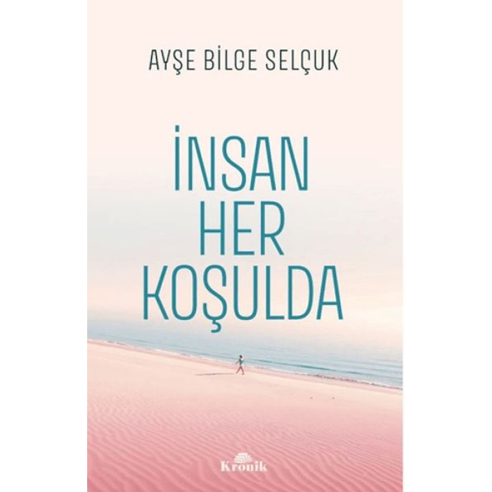 İnsan Her Koşulda