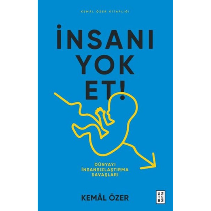 İnsanı  Et- Dünyayı İnsansızlaştırma Savaşları