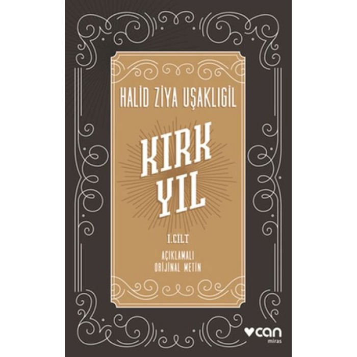 Kırk Yıl: I. cilt