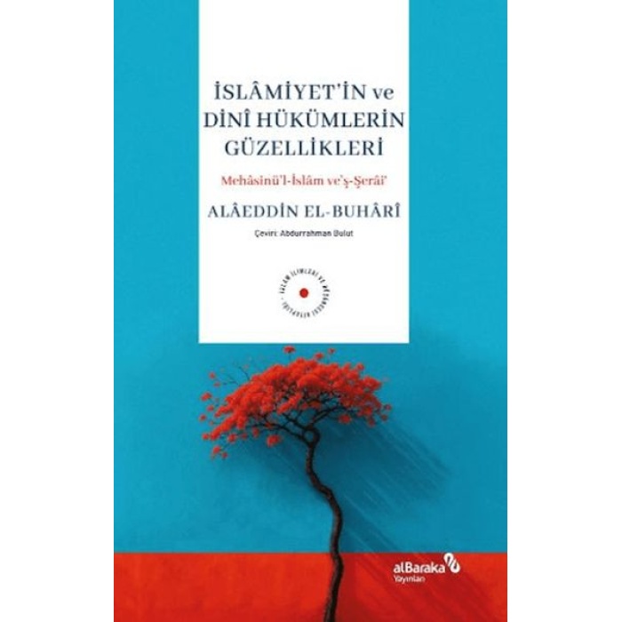 İslamiyetin ve Dini Hükümlerin Güzellikleri