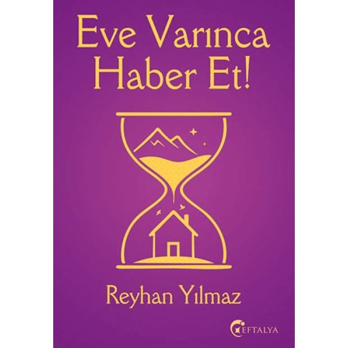 Eve Varınca Haber Et