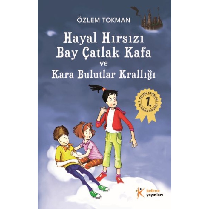 Hayal Hırsızı Bay Çatlak Kafa ve Kara Bulutlar Krallığı