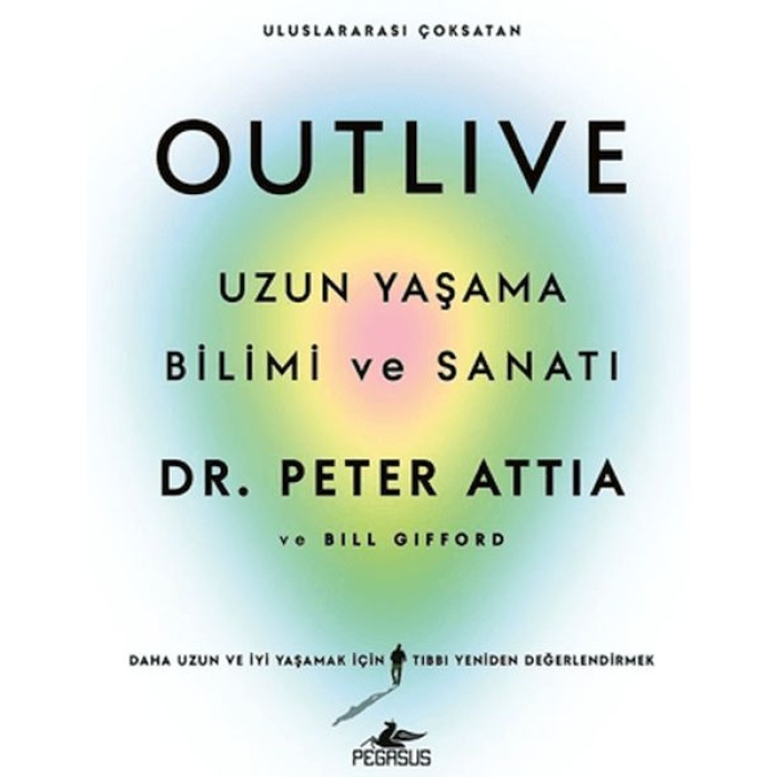 Outlive: Uzun Yaşama Bilimi ve Sanatı