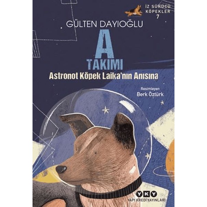 A Takımı İz Sürücü Köpekler 7 - Astronot Köpek Laikanın Anısına