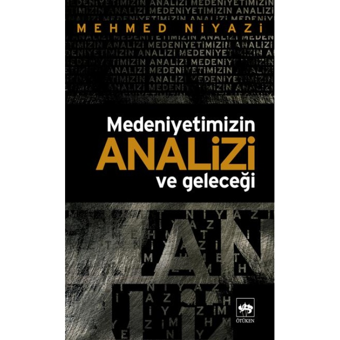 Medeniyetimizin Analizi ve Geleceği