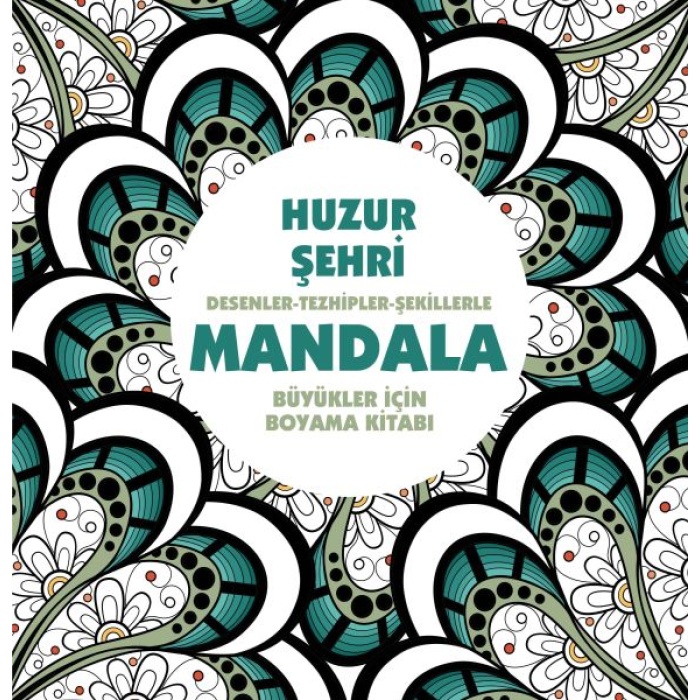 Huzur Şehri - Mandala (Büyükler İçin Boyama)