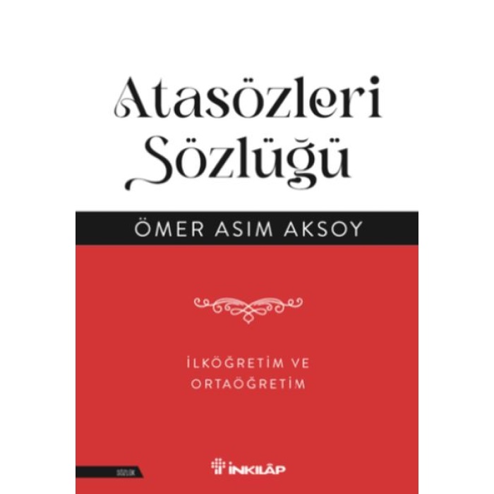 Atasözleri Sözlüğü - İlköğretim  ve Ortaöğretim