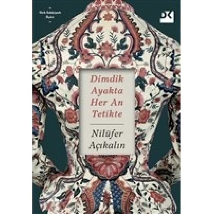 Dimdik Ayakta Her An Tetikte