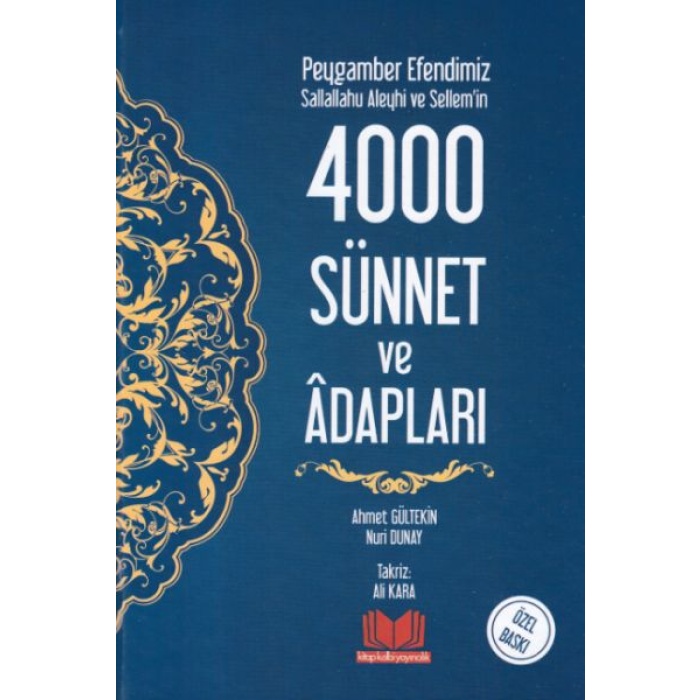 Peygamber Emiz Sallallahu Aleyhi ve Sellemin 4000 Sünnet ve Adabları (Ciltli)