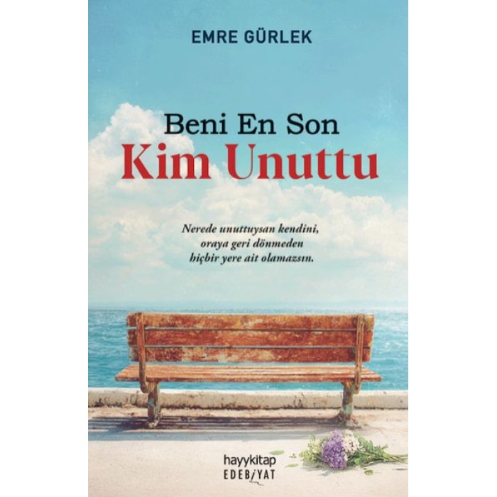Beni En Son Kim Unuttu