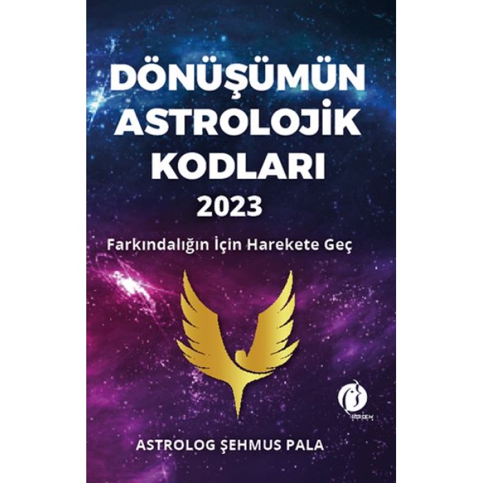 Dönüşümün Astrolojik Kodları 2023 Farkındalığın İçin Harekete Geç