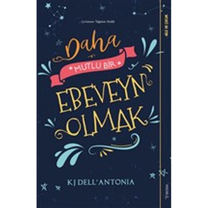 Daha Mutlu Bir Ebeveyn Olmak