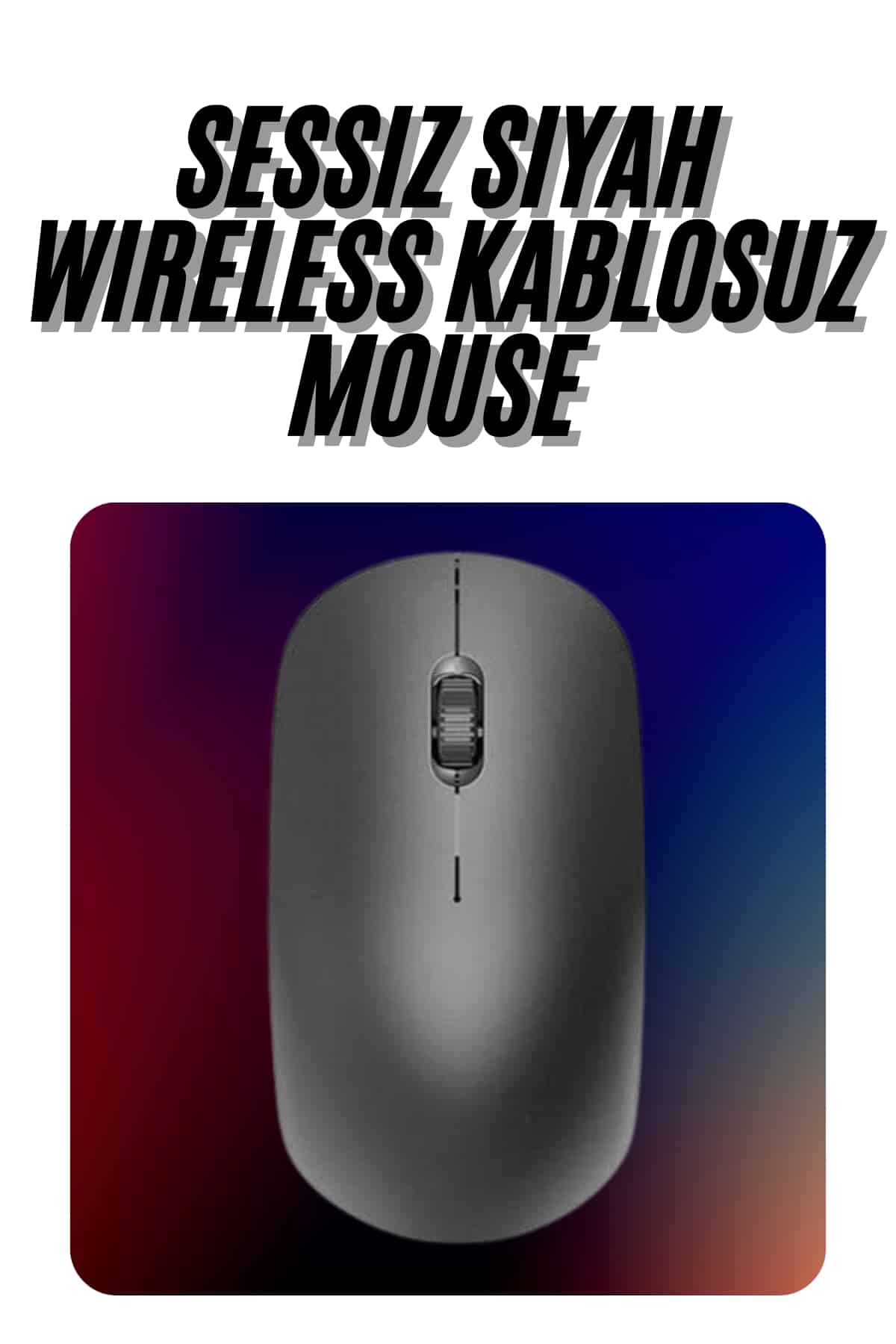 Kablosuz Bağlantı Yüksek Hassasiyetli Kablosuz Wireless Siyah Mouse