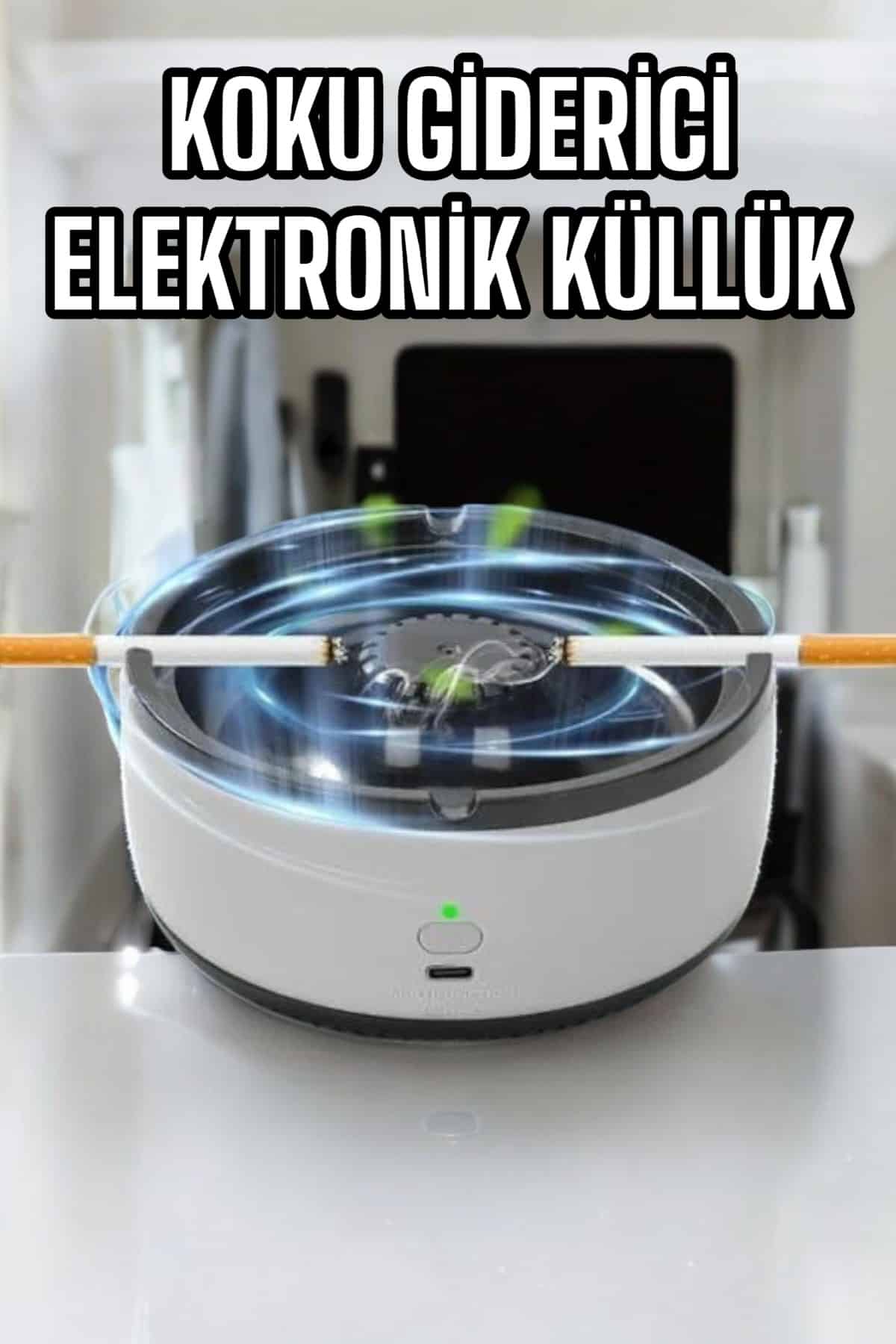 Küllük Duman Giderici Temizlenebilir Elektronik Pilli